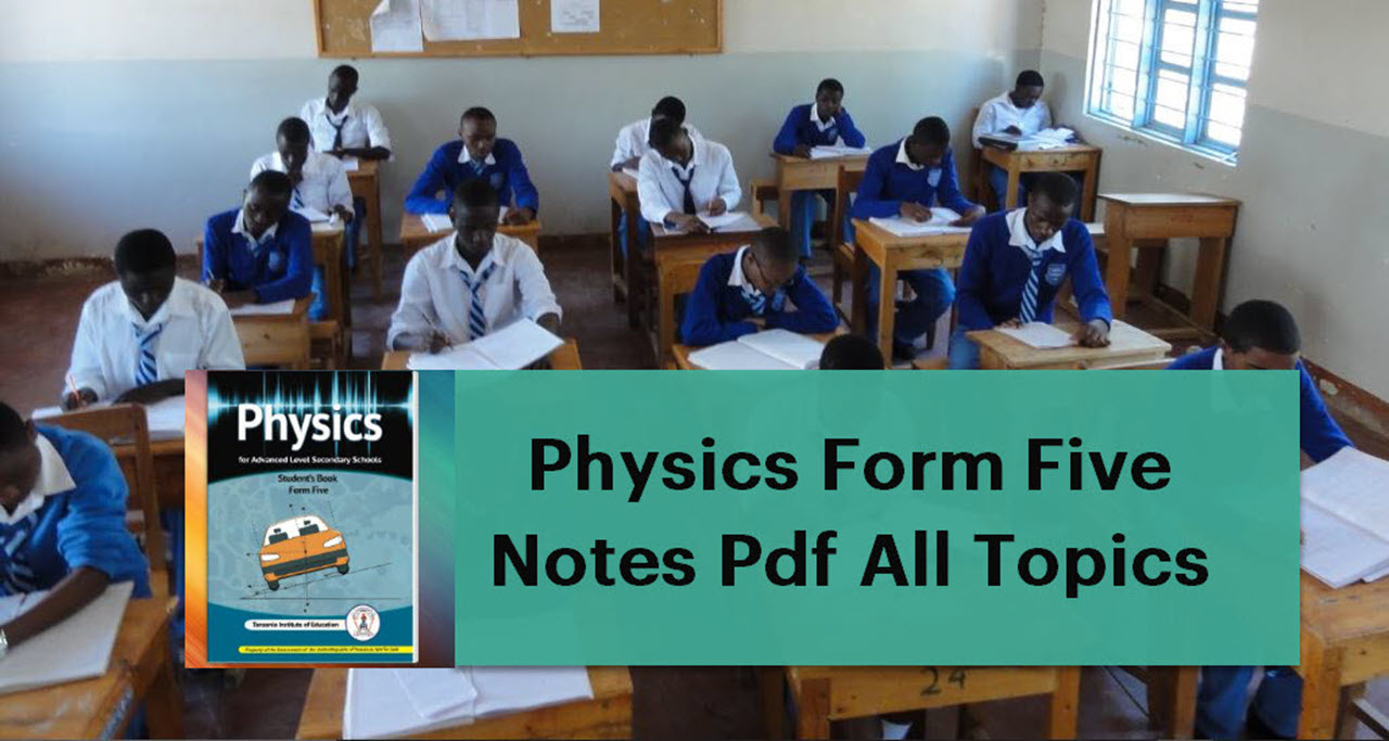 Physics Form Five Notes Pdf All Topics