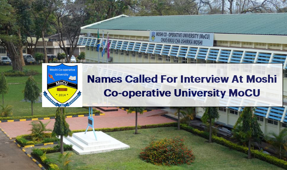 Names Called For Interview At Moshi Co-operative University MoCU