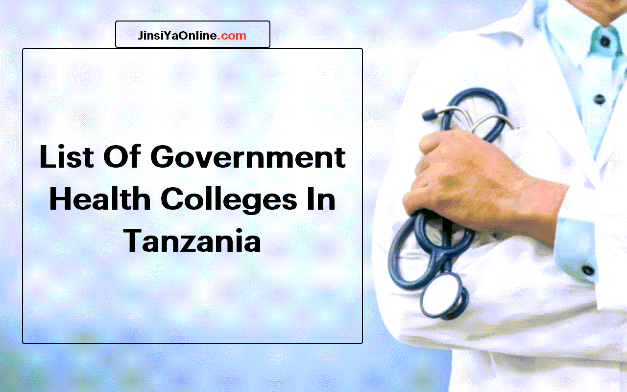 List Of Government Health Colleges In Tanzania