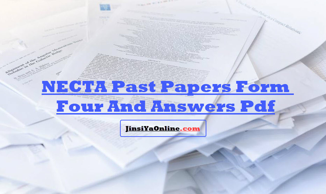 NECTA Past Papers Form Four And Answers Pdf