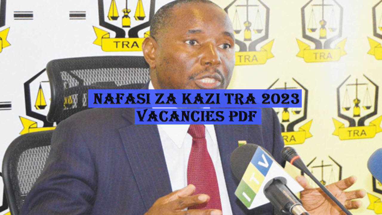 Nafasi Za Kazi TRA 2023 Vacancies Pdf