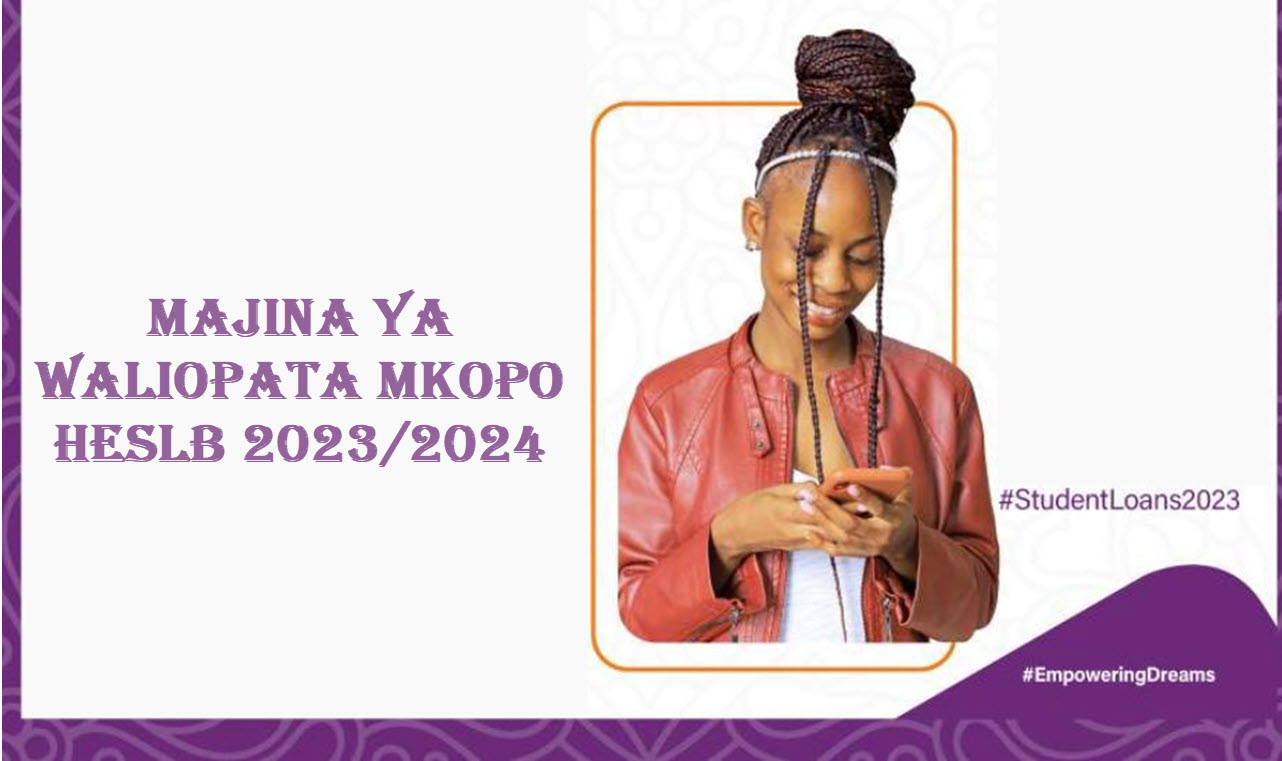 Majina Ya Waliopata Mkopo Heslb 2023/2024 Loan Beneficiaries
